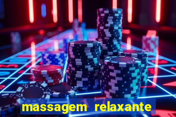 massagem relaxante em betim